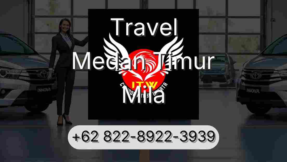 Travel Medan Timur Mila