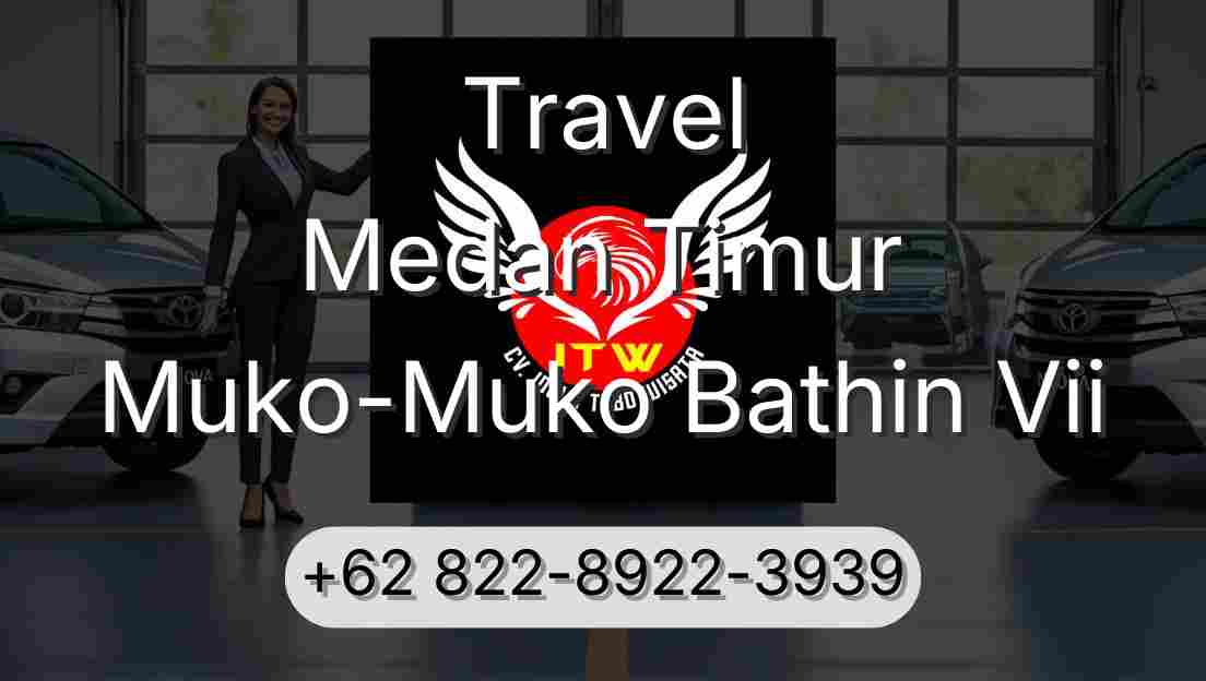 Travel Medan Timur Muko-Muko Bathin Vii