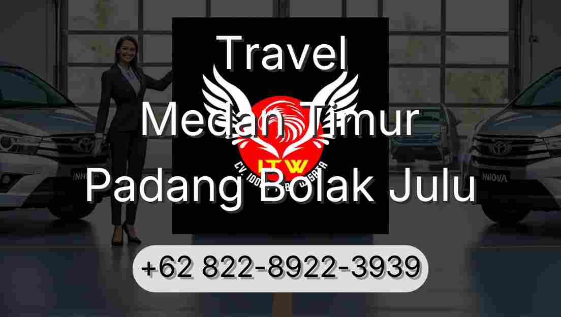 Travel Medan Timur Padang Bolak Julu