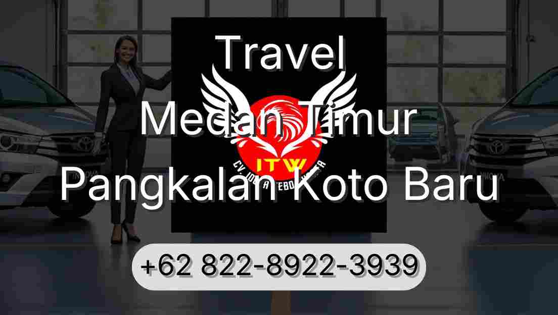 Travel Medan Timur Pangkalan Koto Baru