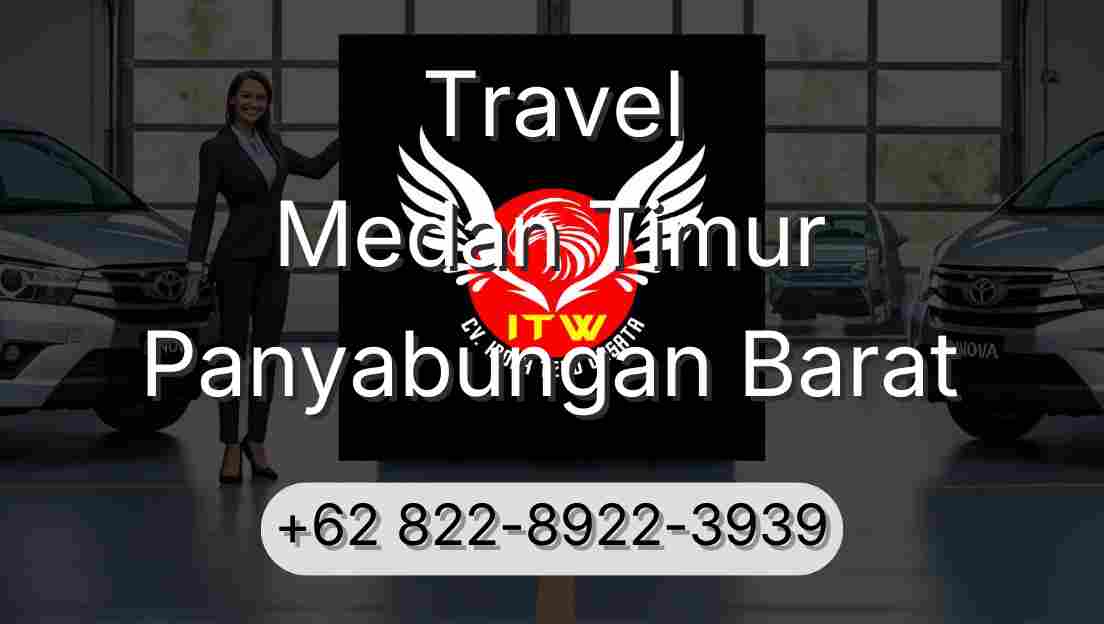 Travel Medan Timur Panyabungan Barat