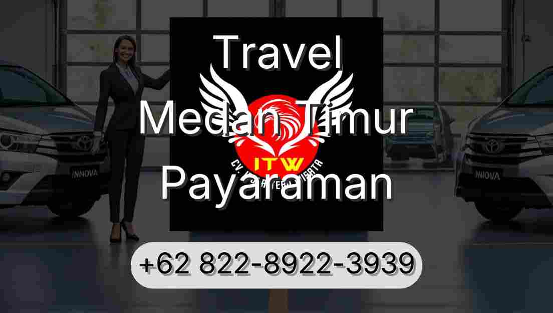 Travel Medan Timur Payaraman