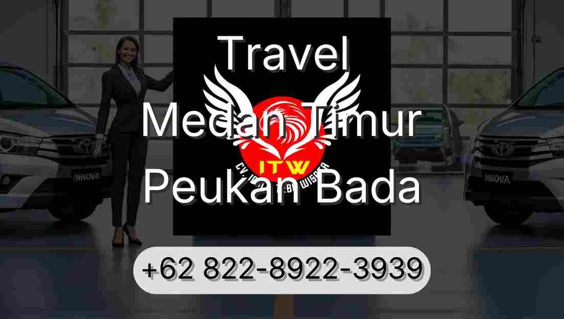 Travel Medan Timur Peukan Bada