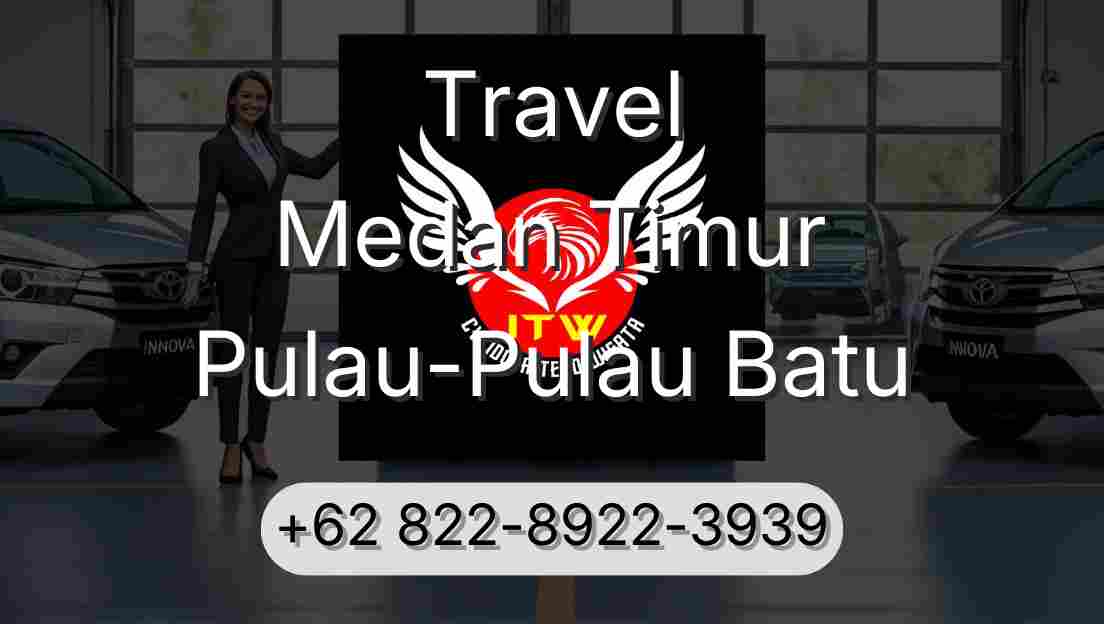 Travel Medan Timur Pulau-Pulau Batu