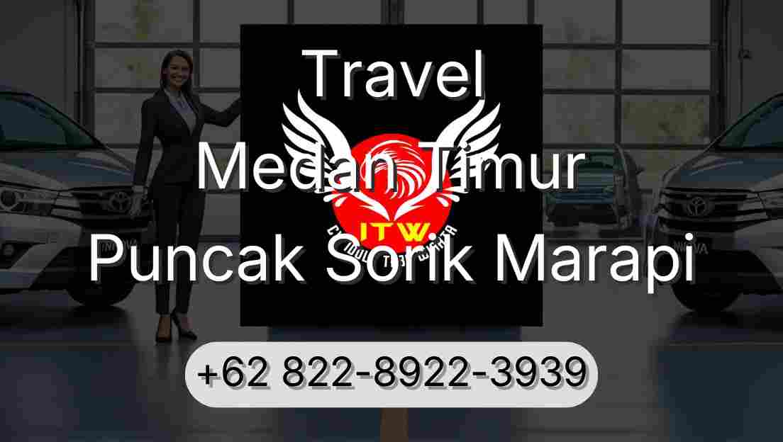 Travel Medan Timur Puncak Sorik Marapi