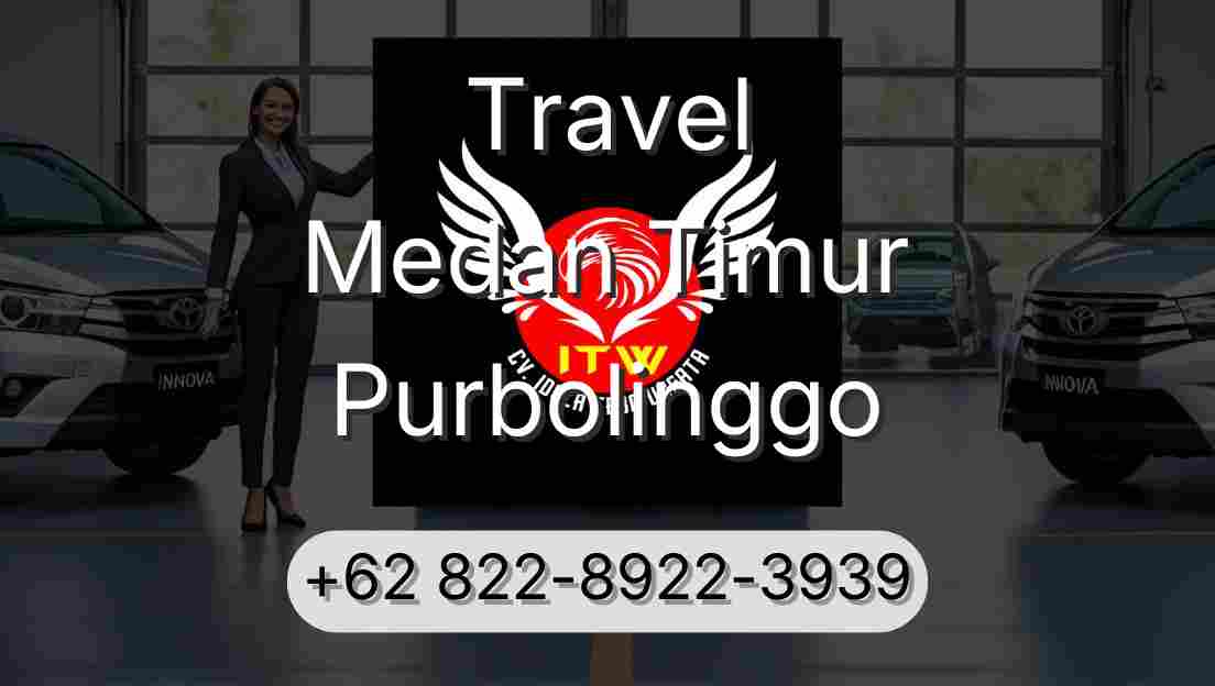 Travel Medan Timur Purbolinggo