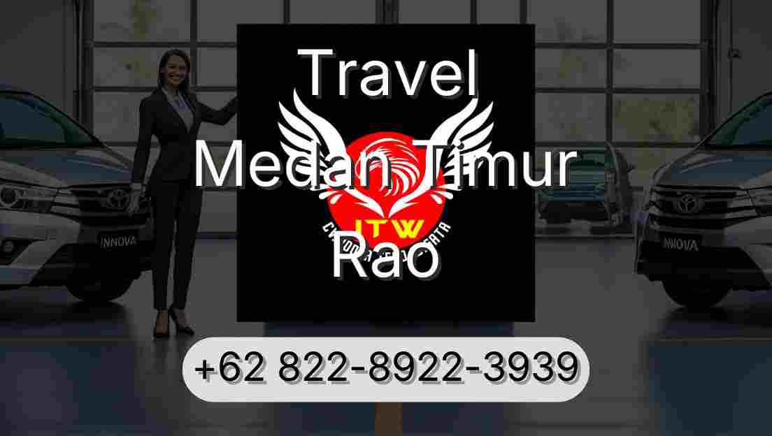 Travel Medan Timur Rao