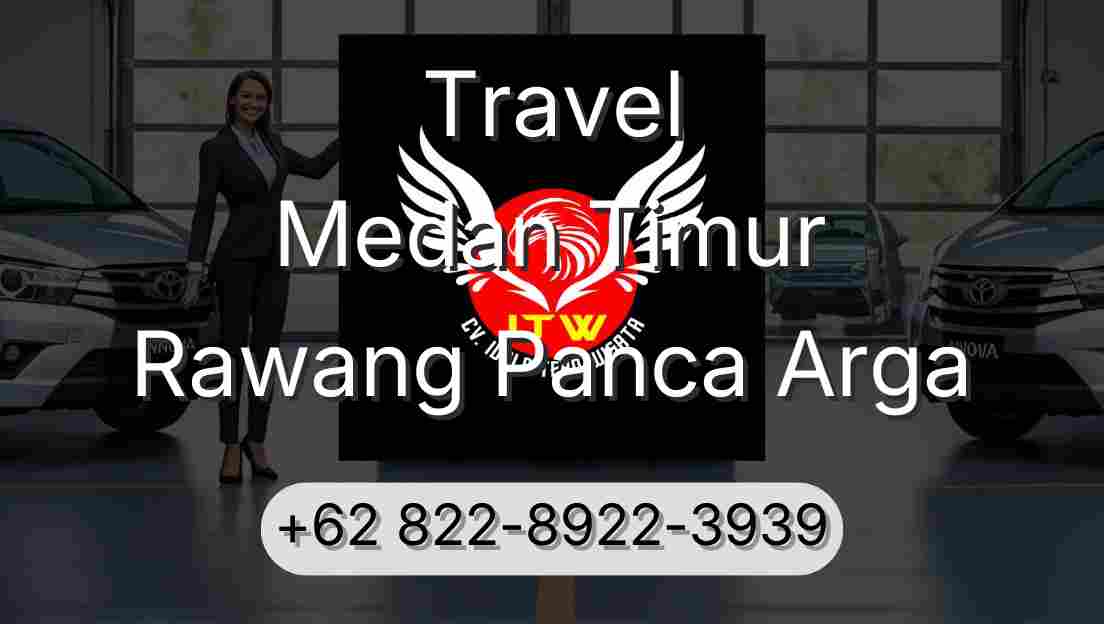 Travel Medan Timur Rawang Panca Arga