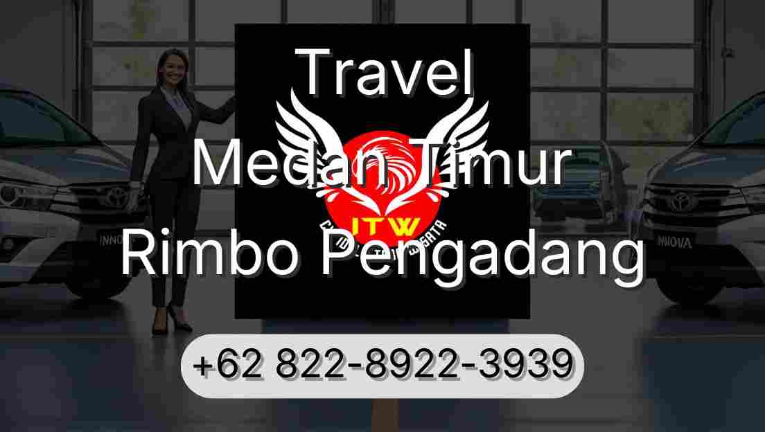 Travel Medan Timur Rimbo Pengadang