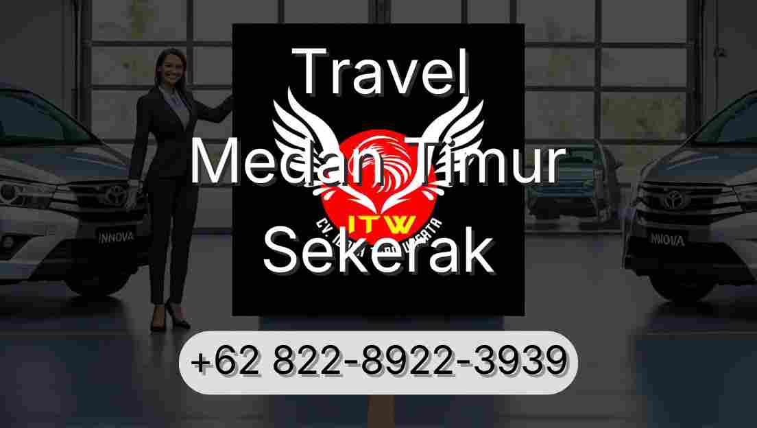 Travel Medan Timur Sekerak