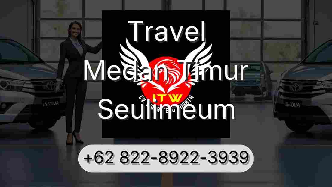 Travel Medan Timur Seulimeum