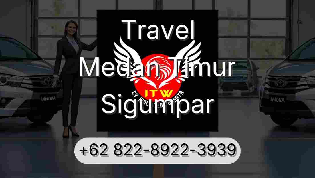 Travel Medan Timur Sigumpar