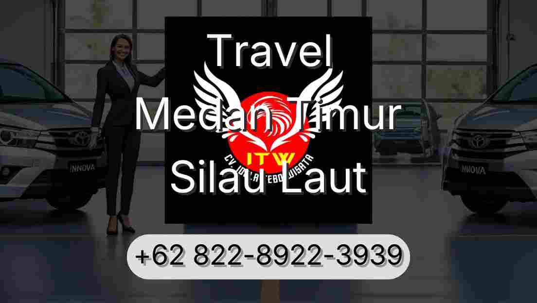 Travel Medan Timur Silau Laut