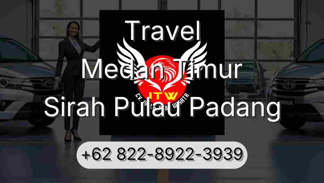 Travel Medan Timur Sirah Pulau Padang