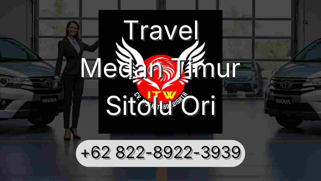 Travel Medan Timur Sitolu Ori
