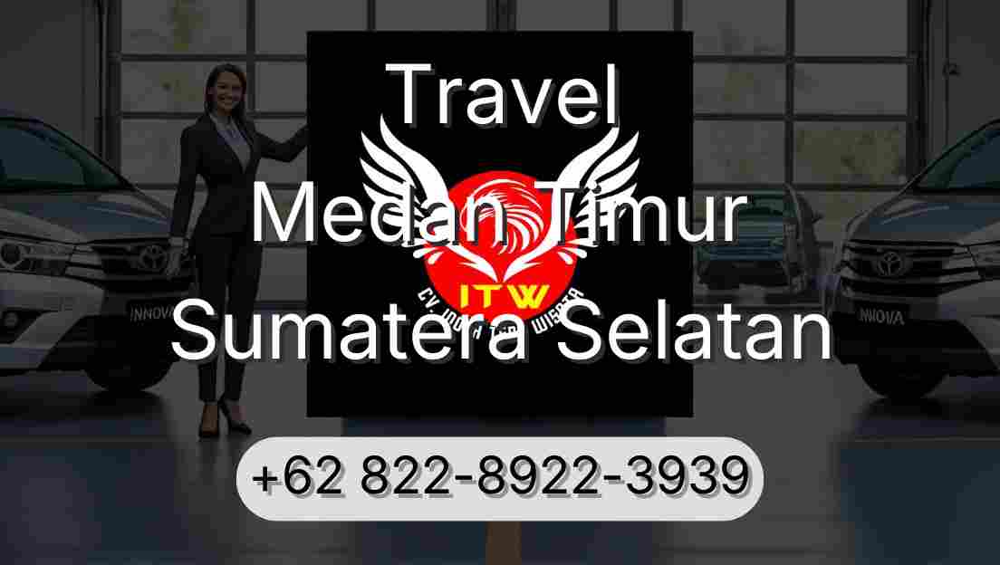 Travel Medan Timur Sumatera Selatan