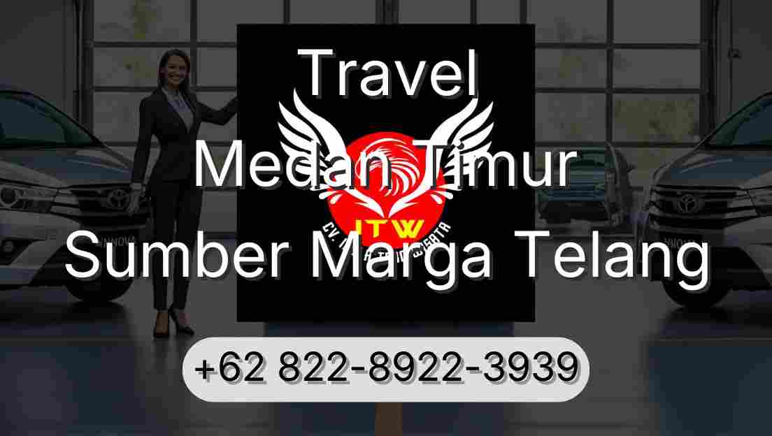 Travel Medan Timur Sumber Marga Telang