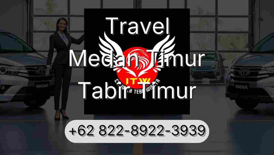 Travel Medan Timur Tabir Timur