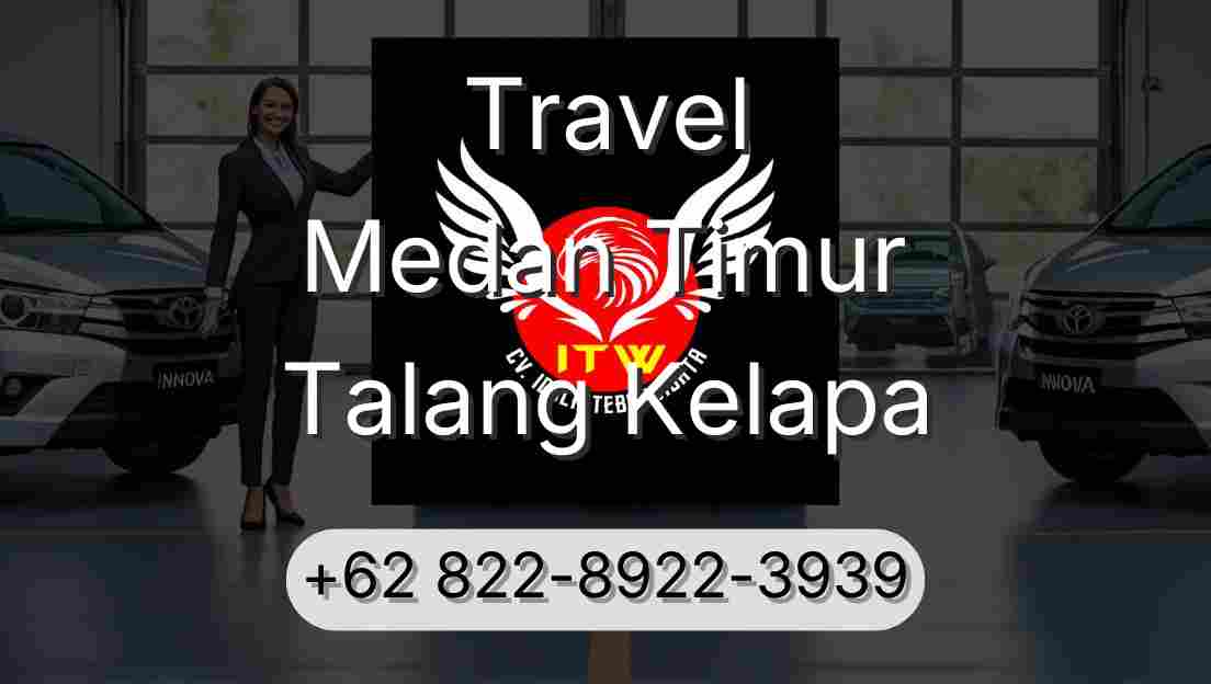Travel Medan Timur Talang Kelapa