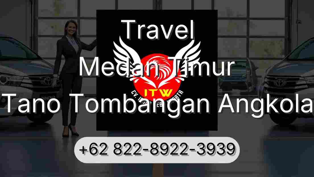 Travel Medan Timur Tano Tombangan Angkola