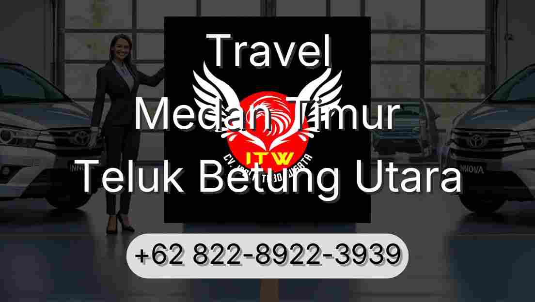 Travel Medan Timur Teluk Betung Utara