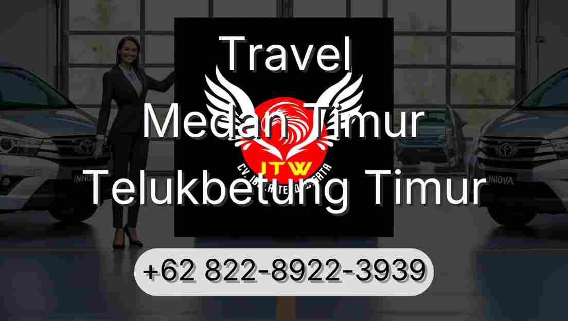 Travel Medan Timur Telukbetung Timur