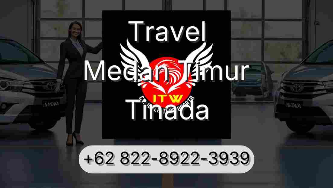 Travel Medan Timur Tinada