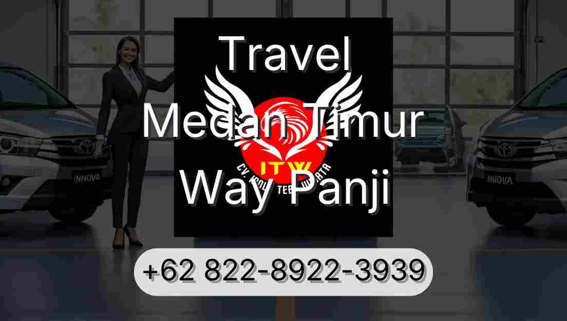 Travel Medan Timur Way Panji