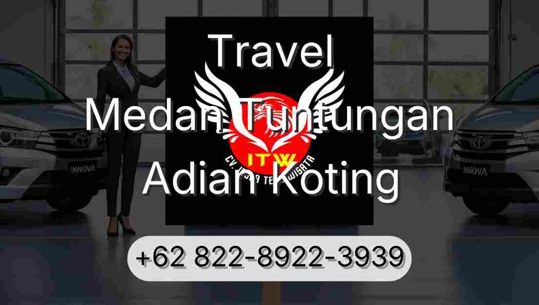 Travel Medan Tuntungan Adian Koting