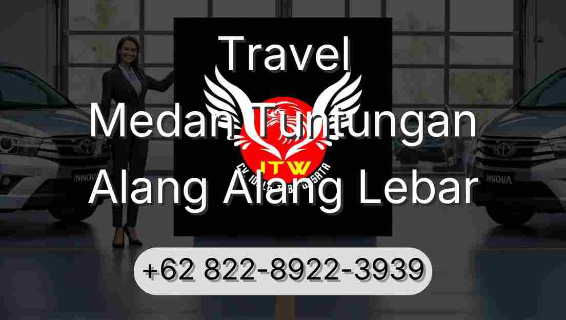 Travel Medan Tuntungan Alang Alang Lebar