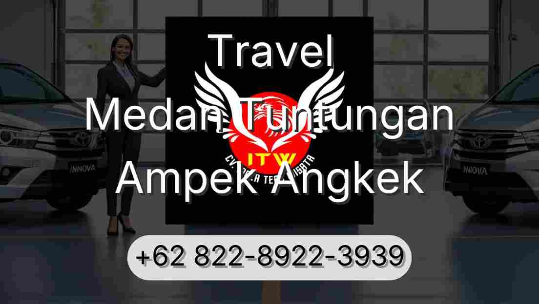 Travel Medan Tuntungan Ampek Angkek