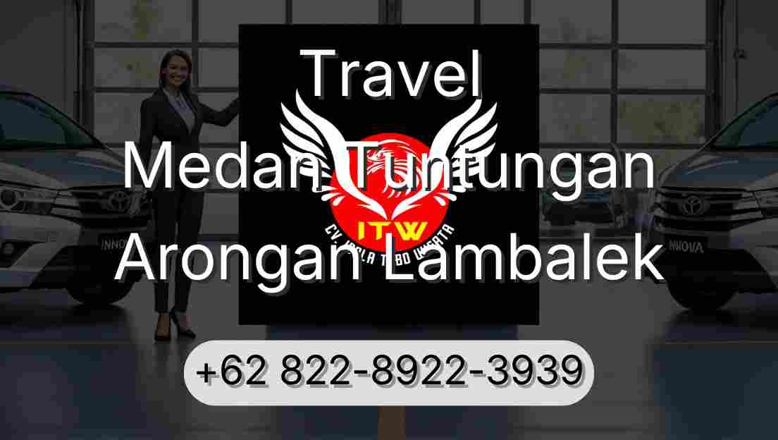 Travel Medan Tuntungan Arongan Lambalek