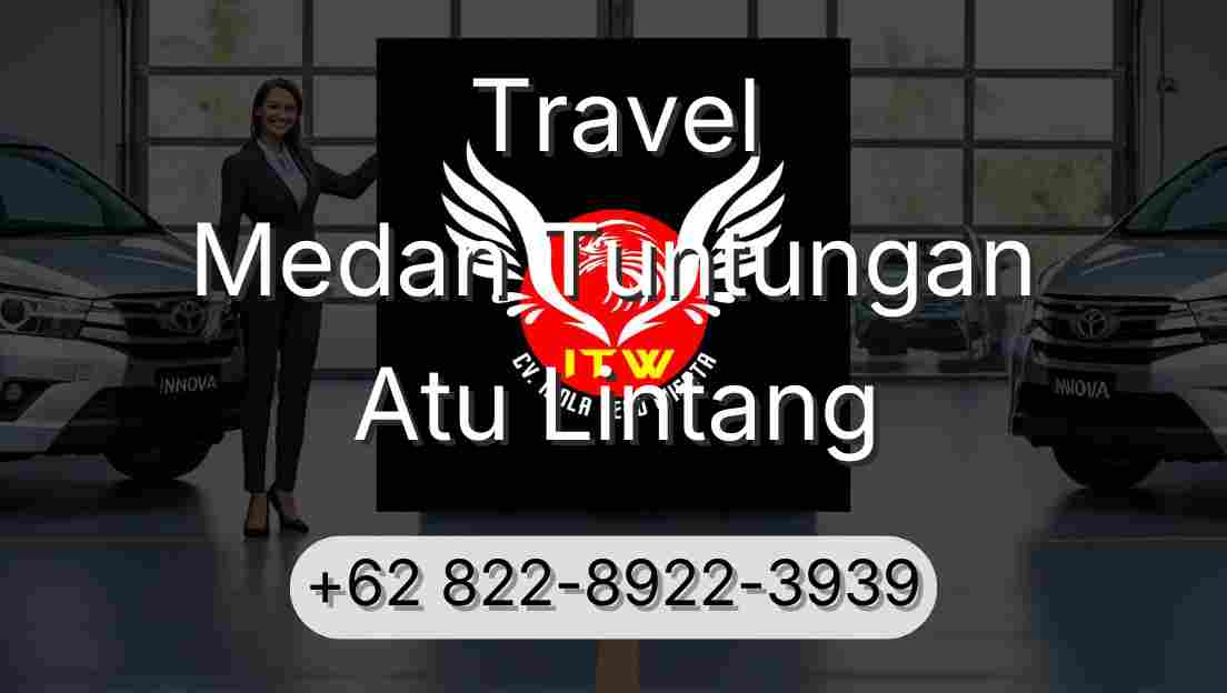 Travel Medan Tuntungan Atu Lintang