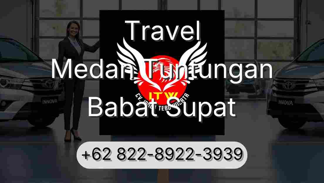 Travel Medan Tuntungan Babat Supat