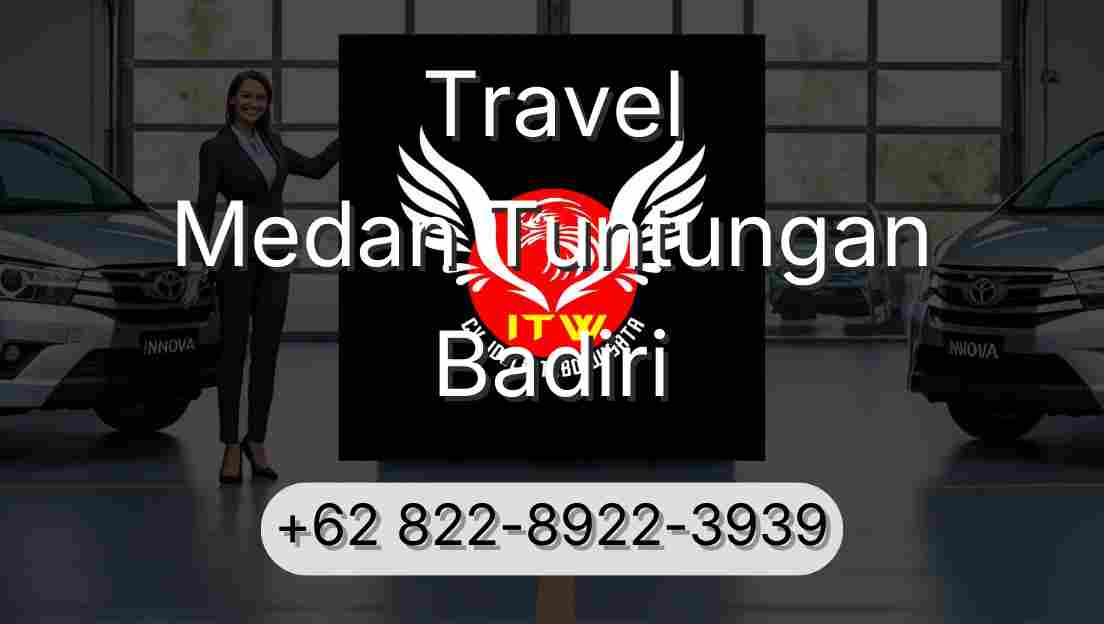 Travel Medan Tuntungan Badiri