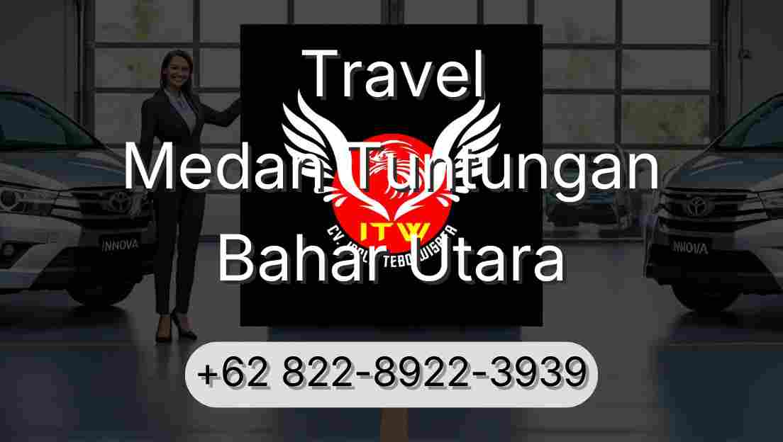 Travel Medan Tuntungan Bahar Utara