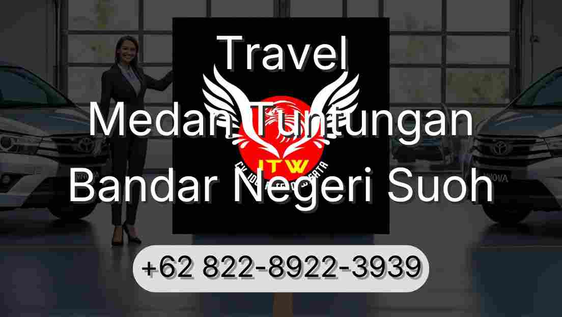 Travel Medan Tuntungan Bandar Negeri Suoh