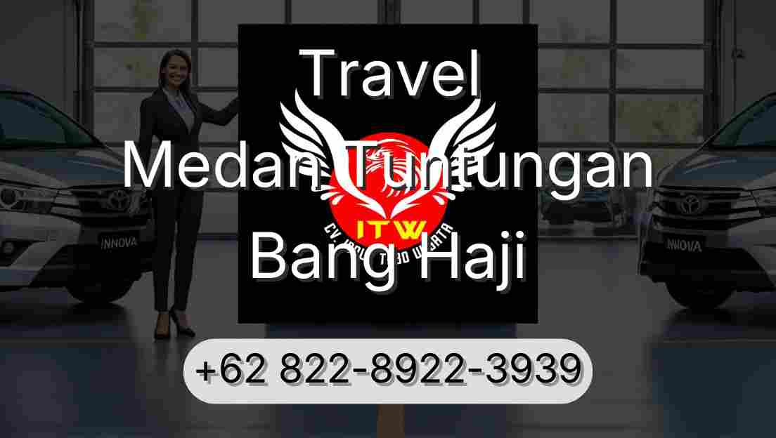 Travel Medan Tuntungan Bang Haji