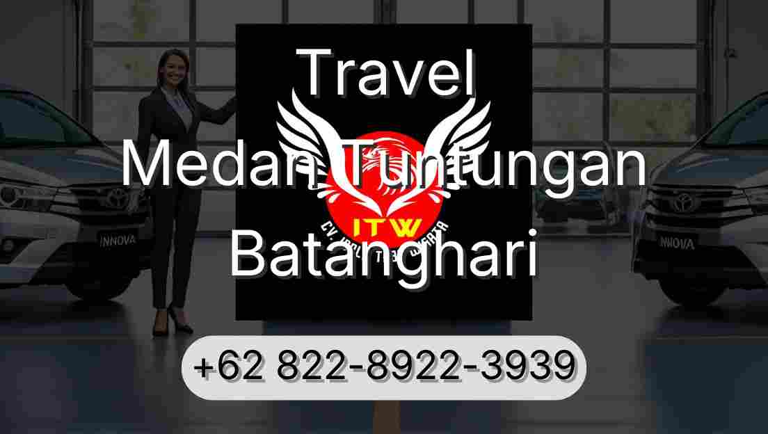 Travel Medan Tuntungan Batanghari