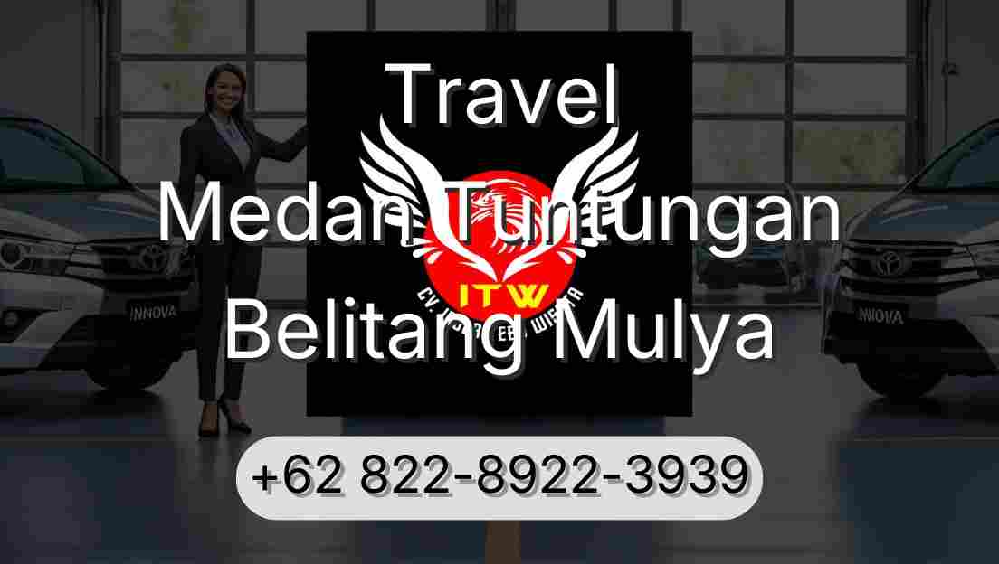 Travel Medan Tuntungan Belitang Mulya