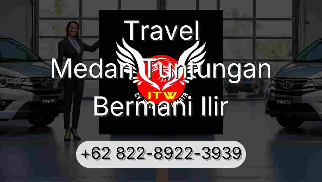 Travel Medan Tuntungan Bermani Ilir
