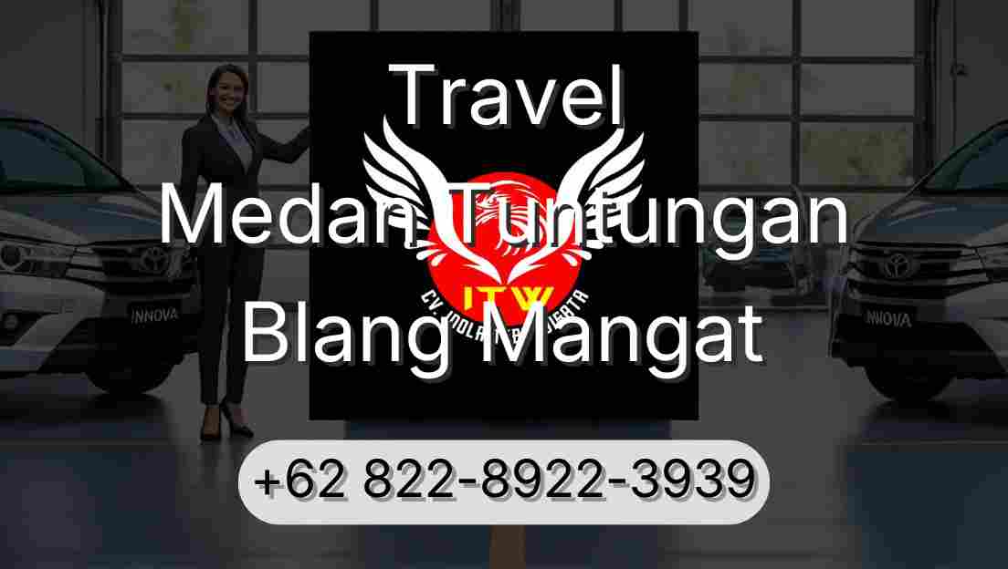 Travel Medan Tuntungan Blang Mangat