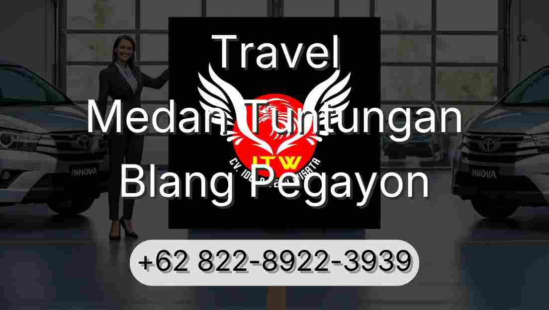Travel Medan Tuntungan Blang Pegayon