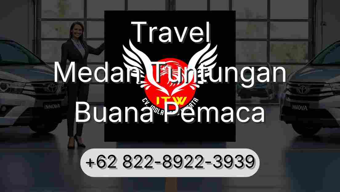 Travel Medan Tuntungan Buana Pemaca