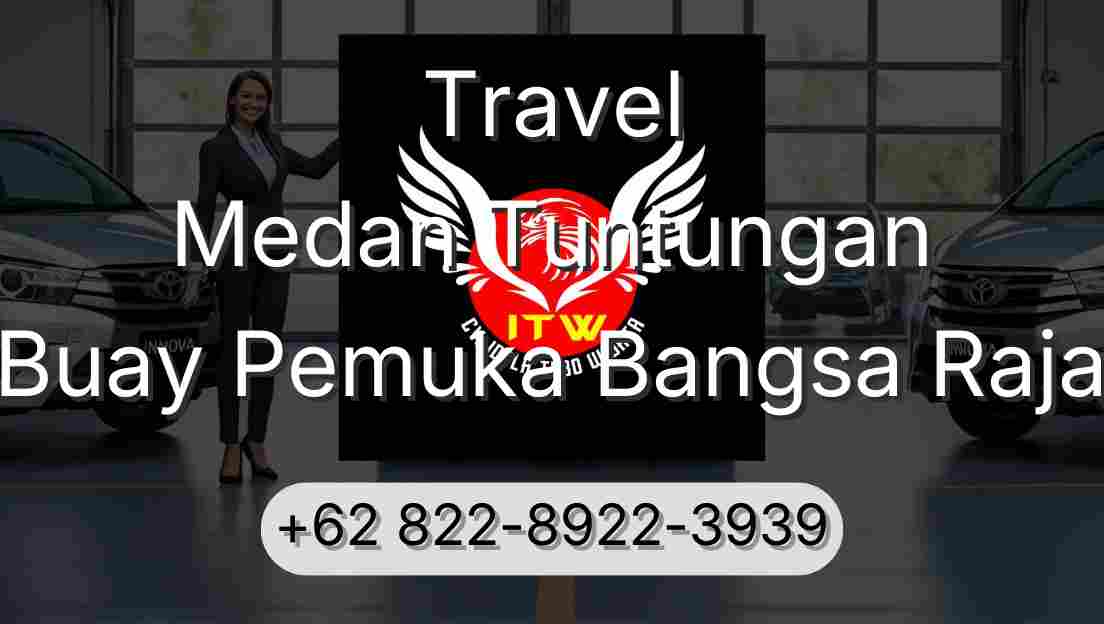 Travel Medan Tuntungan Buay Pemuka Bangsa Raja