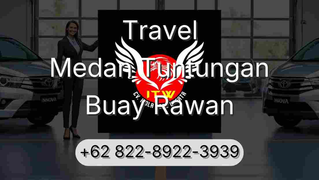Travel Medan Tuntungan Buay Rawan