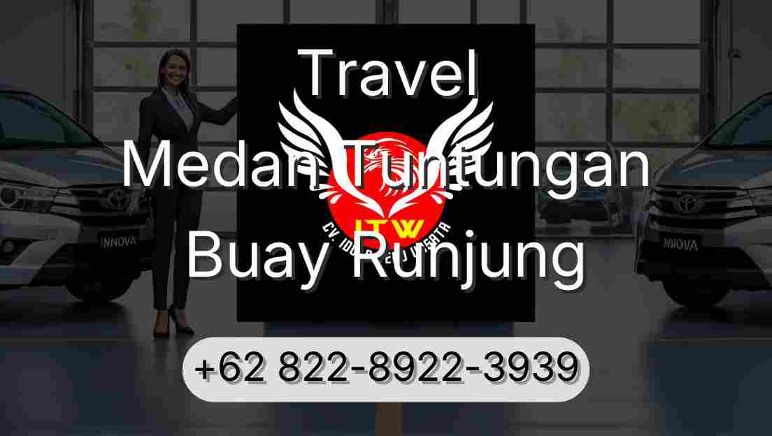 Travel Medan Tuntungan Buay Runjung