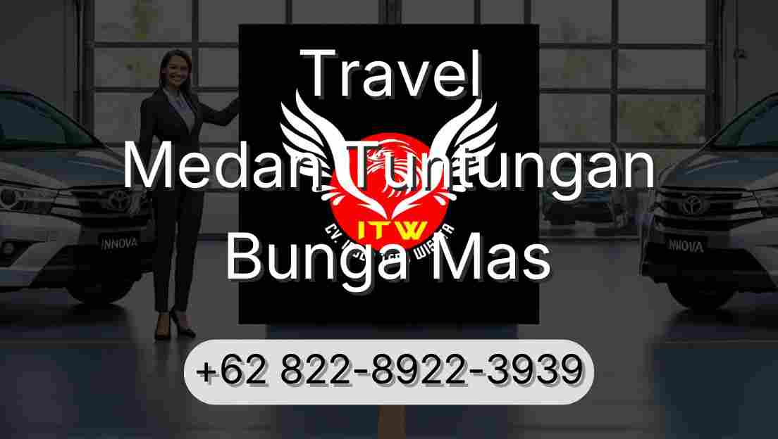 Travel Medan Tuntungan Bunga Mas