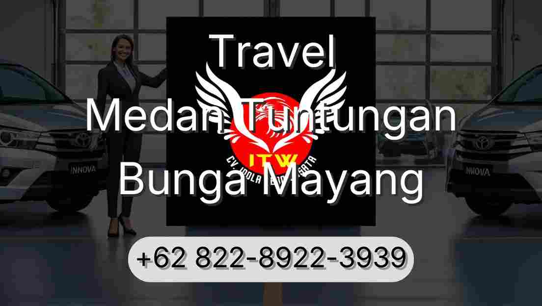 Travel Medan Tuntungan Bunga Mayang
