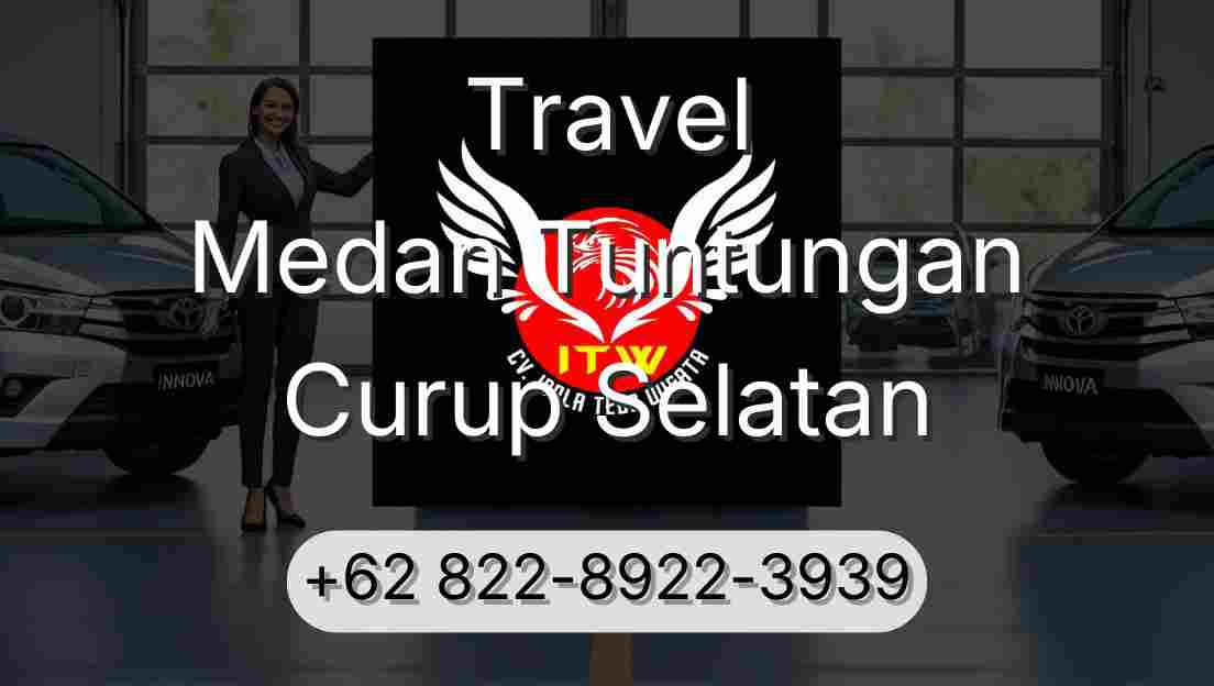 Travel Medan Tuntungan Curup Selatan